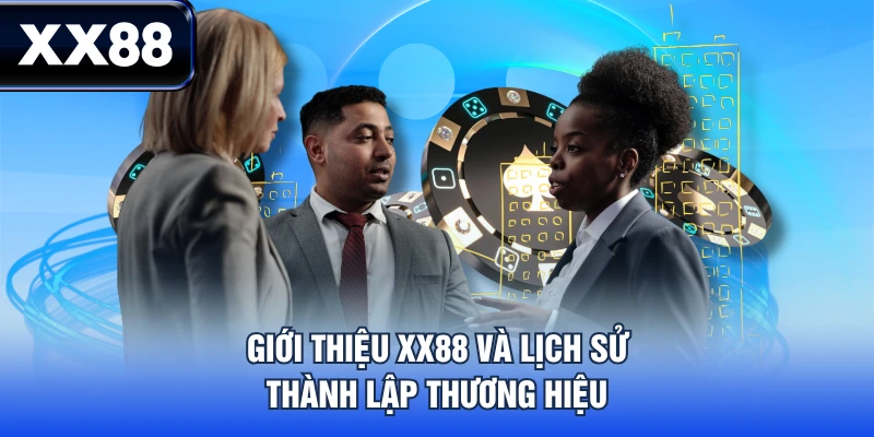 Giới thiệu XX88 và lịch sử thành lập thương hiệu
