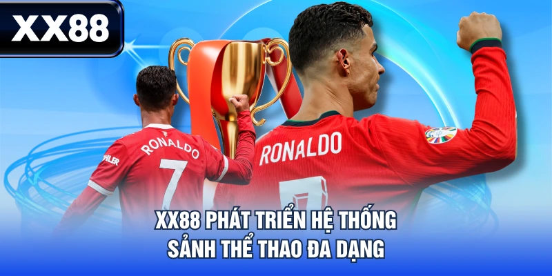 XX88 phát triển hệ thống sảnh thể thao đa dạng
